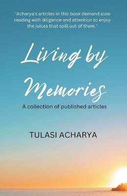 Living by Memories - Tulasi Acharya - cover