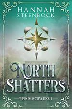 North Shatters