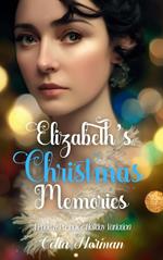 Elizabeth's Christmas Wishes: A Pride and Prejudice Holiday Variation