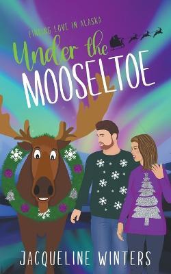 Under the Mooseltoe - Jacqueline Winters - cover