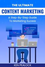 The Ultimate Content Marketing
