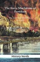 The Fiery Maelstrom of Freedom