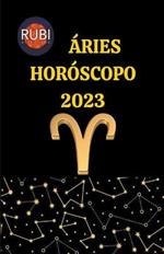Aries Horoscopo 2023