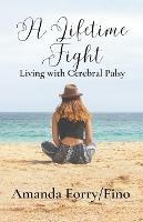 A Lifetime Fight- Living with Cerebral Palsy