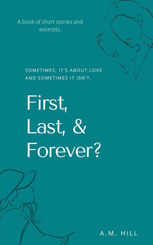 First, Last, & Forever?