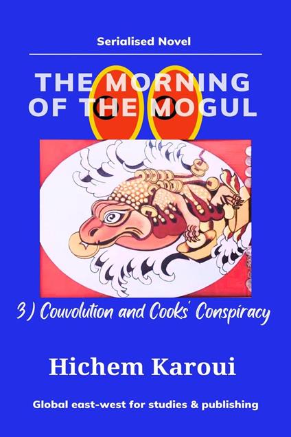 The Morning of the Mogul: Couvolution and Cooks' Conspiracy