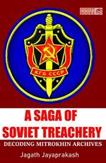 A Saga of Soviet Treachery: Decoding Mitrokhin Archives