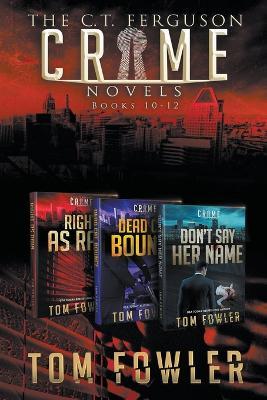 The C.T. Ferguson Crime Novels: Books 10-12 - Tom Fowler - cover