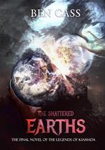 The Shattered Earths