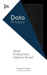Data Privacy: What Enterprises Need to Know?