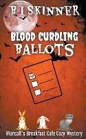 Blood Curdling Ballots - B I Skinner - cover