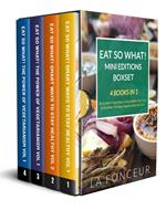 Eat So What! Mini Editions Collection: 4 Books in 1 | Eat So What! Smart Ways to Stay Healthy Volume 1 & 2, Eat So What! The Power of Vegetarianism Volume 1 & 2