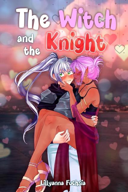 The Witch and the Knight - Lillyanna Fuchsia - ebook