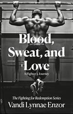 Blood, Sweat, and Love