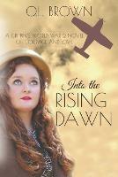 Into the Rising Dawn - O L Brown - cover