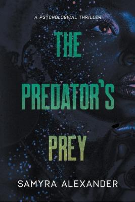 The Predator's Prey - Samyra Alexander - cover
