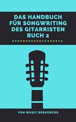 Das Handbuch für Songwriting des Gitarristen