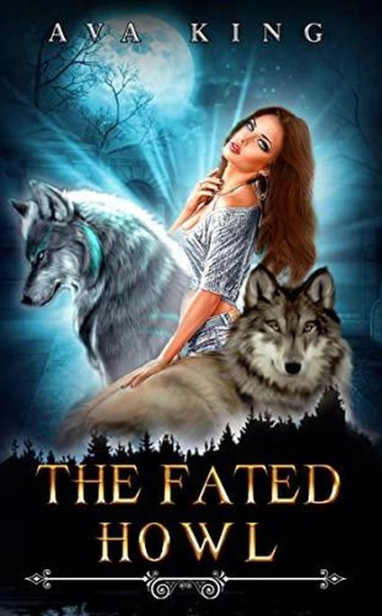 The Fated Howl - Ava King - ebook
