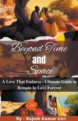 Beyond Time and Space: A Love That Endures - Rajesh Giri - cover