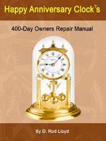 Happy Anniversary Clocks, 400-Day Owners Repair Manual
