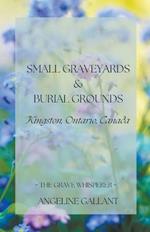Small Graveyards & Burial Grounds: Kingston, Ontario, Canada