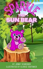 Sparkle the Sun Bear: The Playful World of Asia's Honey Bear, Beginner Reader