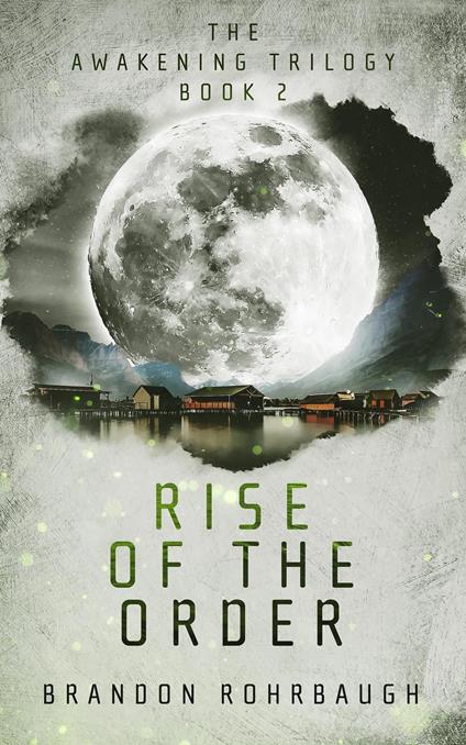 Rise of The Order - BRANDON ROHRBAUGH - ebook