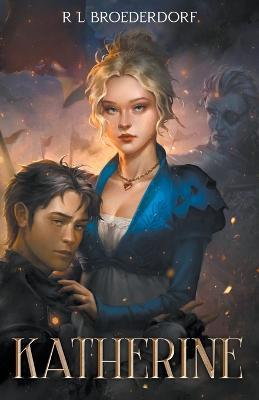 Katherine - R L Broederdorf - cover