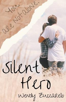 Silent Hero - Wendy Zuccarello - cover