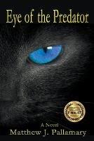 Eye of the Predator - Matthew J Pallamary - cover