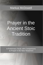 Prayer in the Ancient Stoic Tradition