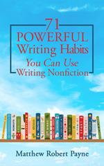 71 Powerful Writing Habits You Can Use Writing Nonfiction