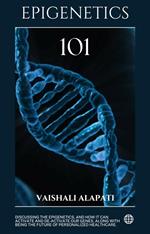 Epigenetics 101