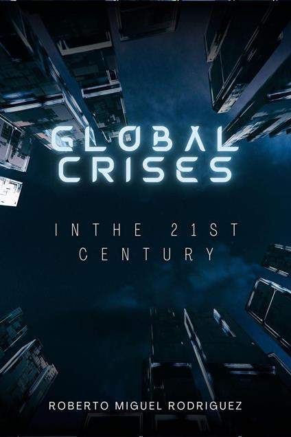 Global Crises in the 21st Century