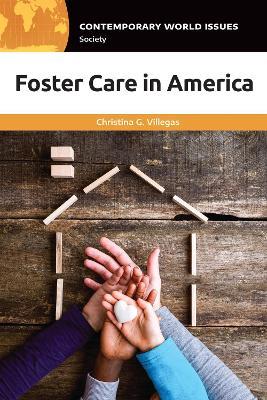 Foster Care in America: A Reference Handbook - Christina G. Villegas - cover