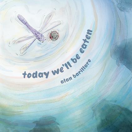 Today We'll Be Eaten - Alan Barillaro - ebook