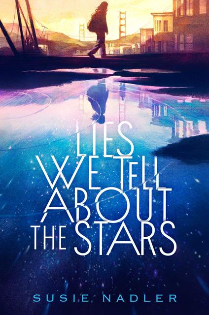 Lies We Tell About the Stars - Susie Nadler - ebook