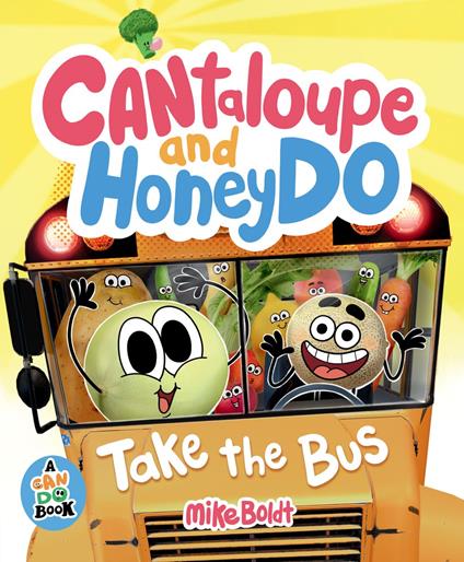 Cantaloupe and HoneyDo Take the Bus - Mike Boldt - ebook
