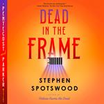Dead in the Frame