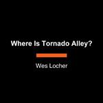 Where Is Tornado Alley?