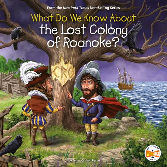 What Do We Know About the Lost Colony of Roanoke?