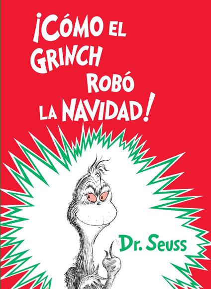 ¡Cómo el Grinch robó la Navidad! (How the Grinch Stole Christmas Spanish Edition) - Dr. Seuss - ebook