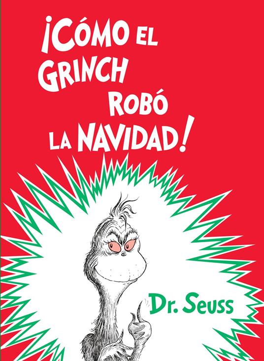 ¡Cómo el Grinch robó la Navidad! (How the Grinch Stole Christmas Spanish Edition) - Dr. Seuss - ebook