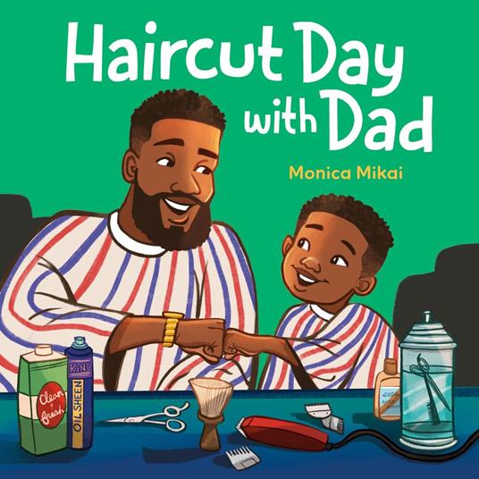 Haircut Day with Dad - Monica Mikai - ebook