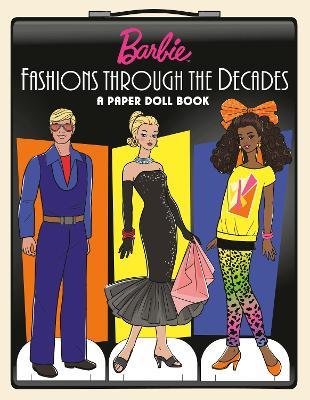 Barbie Fashions Through the Decades: A Paper Doll Book - Random House - cover