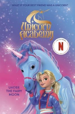 Unicorn Academy: Under the Fairy Moon - Random House - cover