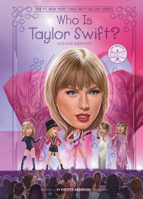 Who Is Taylor Swift?: Deluxe Edition - Kirsten Anderson,Who HQ - cover