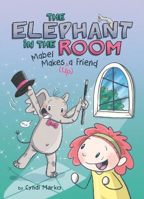 Mabel Makes (^Up) a Friend: A Graphic Novel - Cyndi Marko - cover
