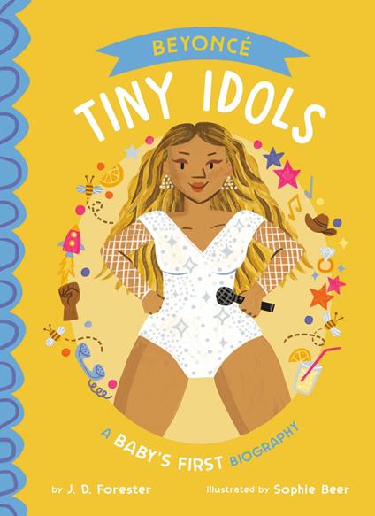 Beyoncé: A Baby's First Biography - J. D. Forester,Sophie Beer - ebook
