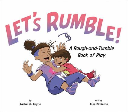 Let's Rumble! - Rachel G. Payne,Jose Pimienta - ebook